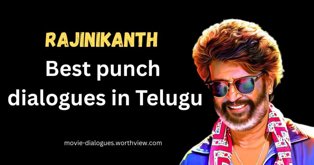 RajiniKanth Best punch dialogues in Telugu